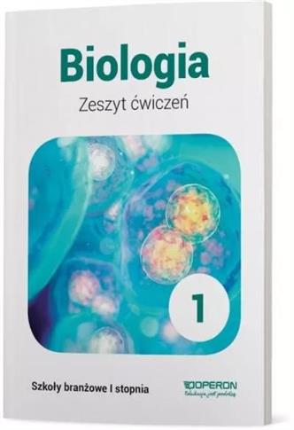 Biologia 1. Zeszyt ćwiczeń dla szkół branżowych I