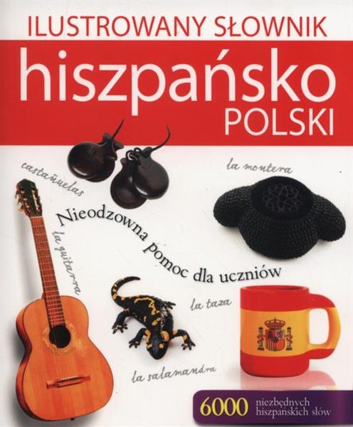ILUSTROWANY SŁOWNIK HISZPAŃSKO-POLSKI
