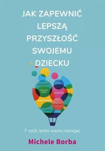 Jak zapewnić lepszą przyszłość swojemu dziecku