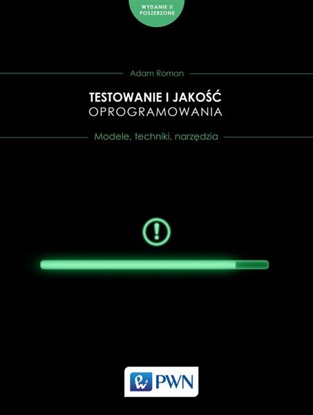 TESTOWANIE I JAKOŚĆ OPROGRAMOWANIA. MODELE, TECHNI