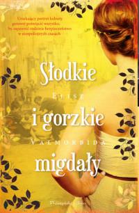 SŁODKIE I GORZKIE MIGDAŁY