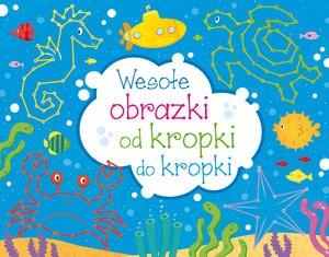 WESOŁE OBRAZKI OD KROPKI DO KROPKI