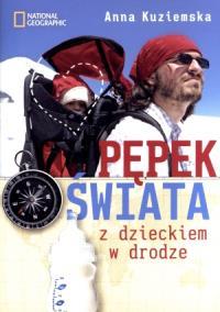 Pępek świata. Z dzieckiem w drodze