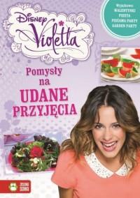 VIOLETTA POMYSŁY NA UDANE PRZYJĘCIE