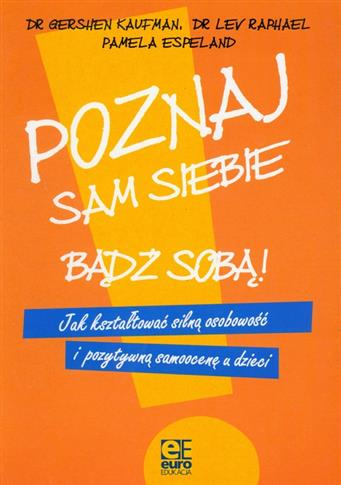 Poznaj siebie Bądź sobą