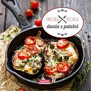 SMACZNA KUCHNIA. DANIA Z PATELNI