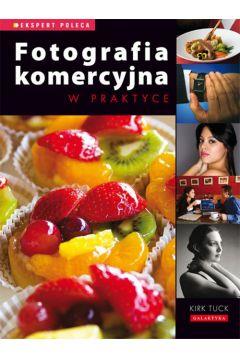 FOTOGRAFIA KOMERCYJNA W PRAKTYCE