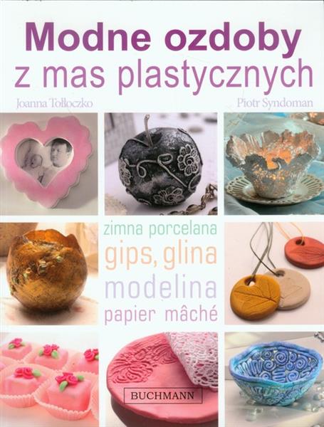 MODNE OZDOBY Z MAS PLASTYCZNYCH