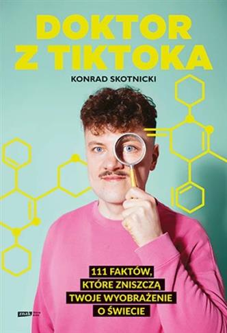 Doktor z TikToka: 111 faktów, które zniszczą twoje