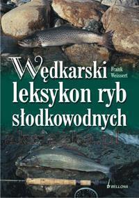 WĘDKARSKI LEKSYKON RYB SŁODKOWODNYCH