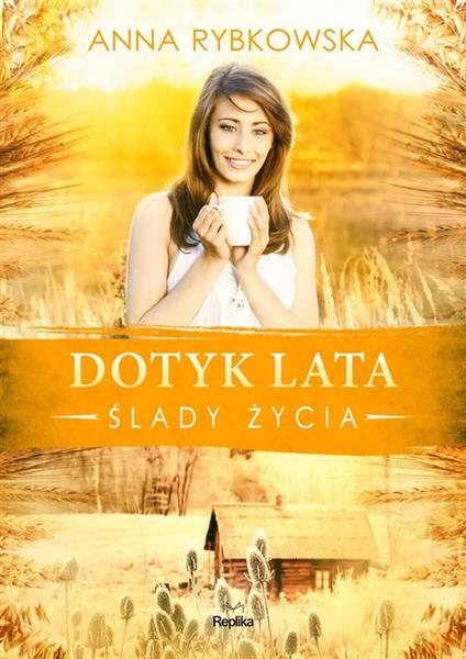 ŚLADY ŻYCIA. TOM 3. DOTYK LATA