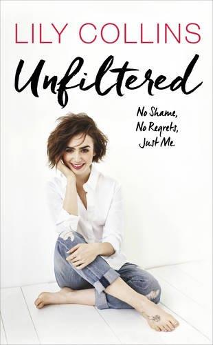 UNFILTERED: NO SHAME, NO REGRETS, JUST ME