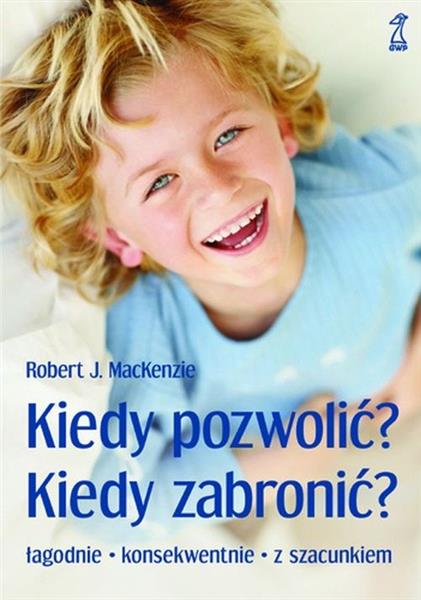 KIEDY POZWOLIĆ? KIEDY ZABRONIĆ?