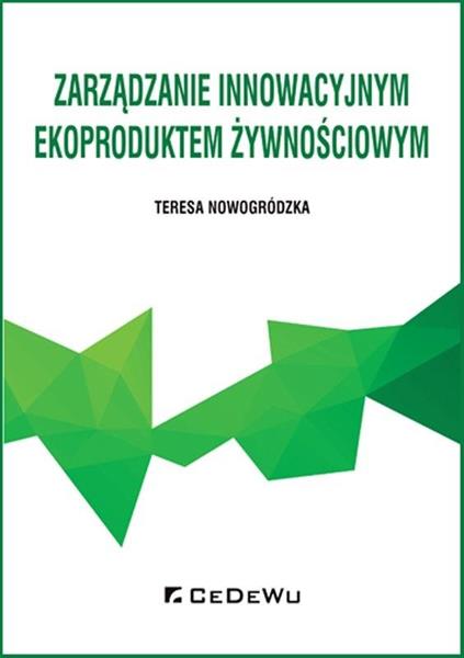 ZARZĄDZANIE INNOWACYJNYM EKOPRODUKTEM ŻYWNOŚCIOWYM