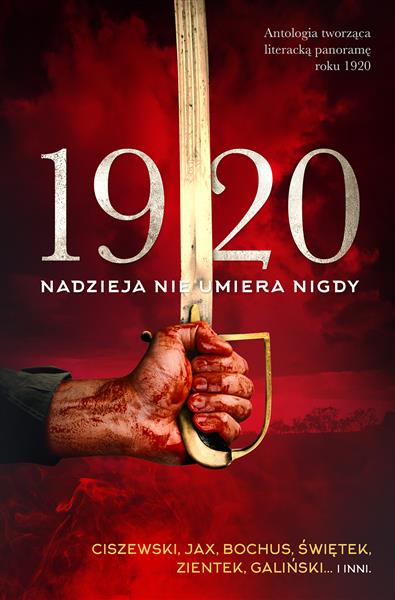 1920. NADZIEJA NIE UMIERA NIGDY