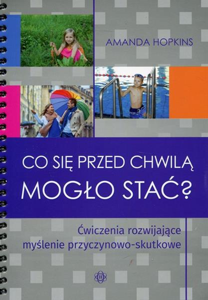 CO SIĘ PRZED CHWILĄ MOGŁO STAĆ?
