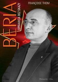 BERIA. OPRAWCA BEZ SKAZY FRANÇOISE THOM