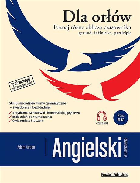ANGIELSKI W TŁUMACZENIACH. DLA ORŁÓW. GERUND, INFI