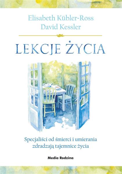 LEKCJE ŻYCIA. SPECJALIŚCI OD ŚMIERCI I UMIERANIA Z