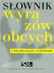 SŁOWNIK WYRAZÓW OBCYCH Z PRZYKŁADAMI I PORADAMI