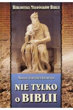 Nie tylko o Biblii Anna Świderkówna(oprawa miękka)
