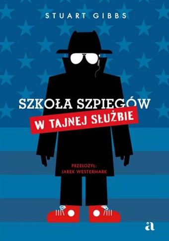 Szkoła szpiegów. Tom 5. W Tajnej Służbie