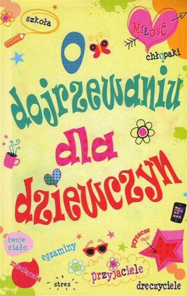 O DOJRZEWANIU DLA DZIEWCZYN