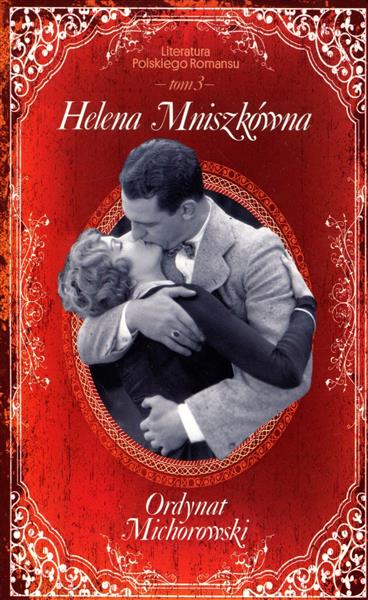LITERATURA POLSKIEGO ROMANSU. TOM 3. ORDYNAT MICHO