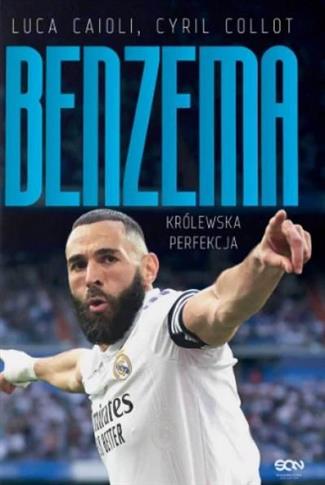Karim Benzema. Królewska perfekcja