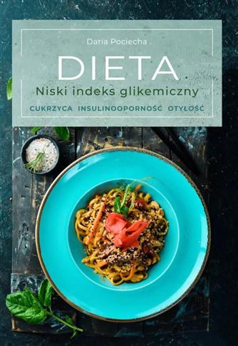 Dieta. Niski indeks glikemiczny. Cukrzyca, insulin