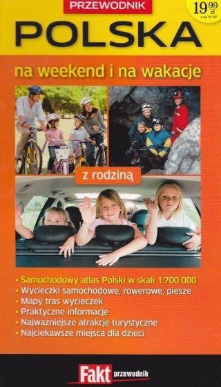 POLSKA NA WEEKEND I NA WAKACJE Z RODZINĄ