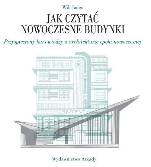 JAK CZYTAĆ NOWOCZESNE BUDYNKI
