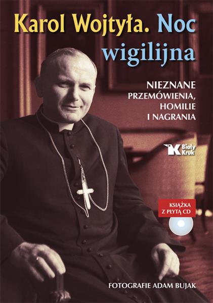 KAROL WOJTYŁA. NOC WIGILIJNA. NIEZNANE PRZEMÓWIENI