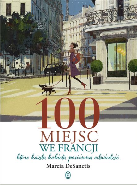 100 MIEJSC WE FRANCJI, KTÓRE KAŻDA KOBIETA POWINNA