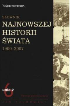 Słownik najnowszej historii świata 1900-2007. Tom