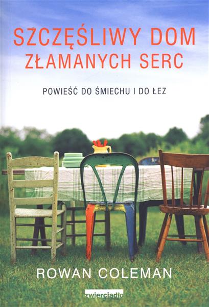 SZCZĘŚLIWY DOM ZŁAMANYCH SERC. POWIEŚĆ DO ŚMIECHU