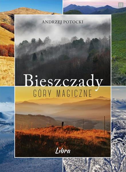 BIESZCZADY. GÓRY MAGICZNE