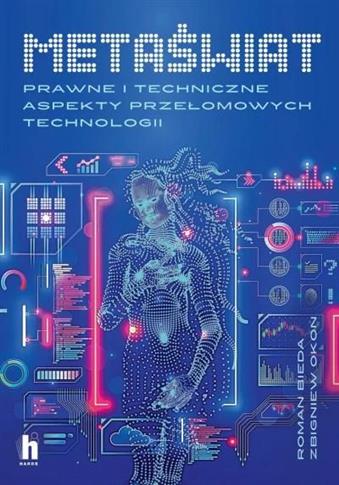Metaświat. Co zmienią przełomowe technologie w pra