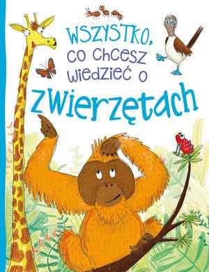 WSZYSTKO, CO CHCESZ WIEDZIEĆ O ZWIERZĘTACH