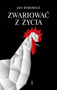 ZWARIOWAĆ Z ŻYCIA
