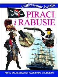 PIRACI I RABUSIE. ODKRYWANIE ŚWIATA