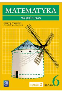 MATEMATYKA WOKÓŁ NAS SP 6/2 ĆW. WSIP