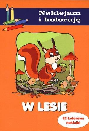 W LESIE. NAKLEJAM I KOLORUJĘ