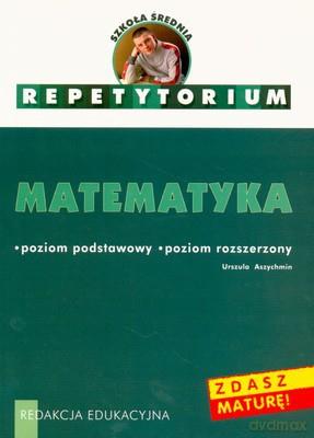 Matematyka Repetytorium [KSIĄŻKA]