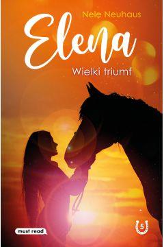 Elena. Tom 5. Wielki triumf