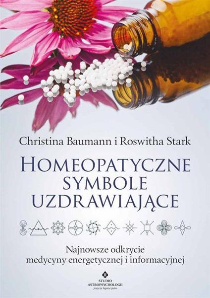 HOMEOPATYCZNE SYMBOLE UZDRAWIAJĄCE. NAJNOWSZE ODKR