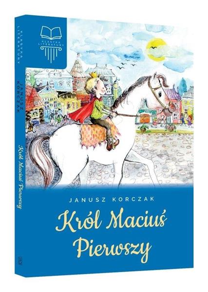 KRÓL MACIUŚ PIERWSZY