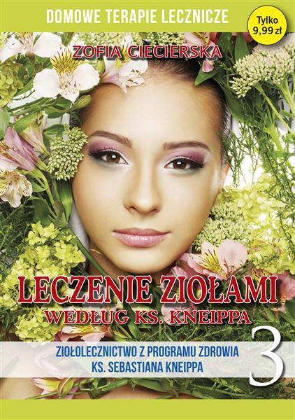 DOMOWA APTECZKA. TOM 3. LECZENIE ZIOŁAMI WEDŁUG KS