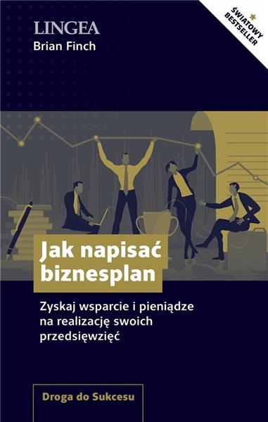 JAK NAPISAĆ BIZNESPLAN. ZYSKAJ WSPARCIE I PIENIĄDZ