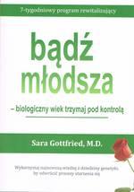 BĄDŹ MŁODSZA - BIOLOGICZNY WIEK MIEJ POD KONTROLĄ